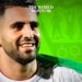 Algerian Footballer Riyad Mahrez Eyes African Best Player Award
